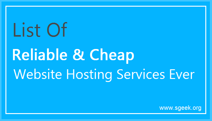 List of Reliable And Cheap Website Hosting Services