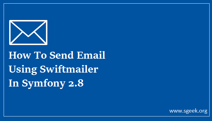 Send-Email-using-swiftmailer-symfony