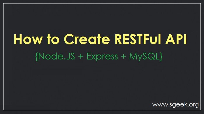 Create REST API Using Node.JS, Express and MySQL